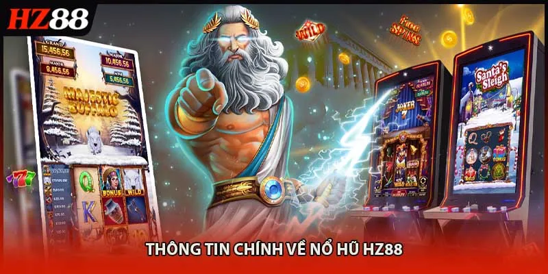 Thông tin chính về nổ hũ HZ88